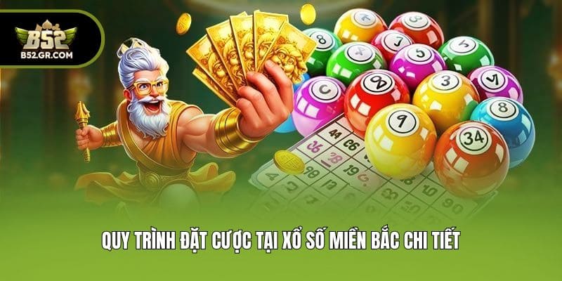 Quy trình đặt cược tại xổ số miền bắc chi tiết