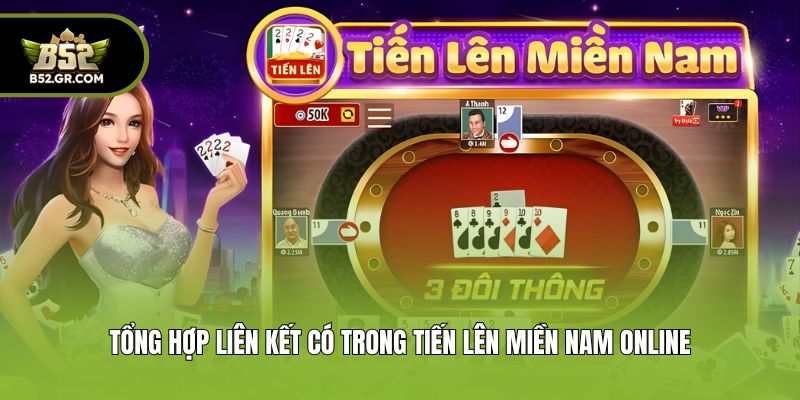 Tiến Lên Miền Nam Online - B52 Tiết Lộ Cách Chơi Cực Dễ Hiểu 2 Tổng hợp liên kết có trong tiến lên miền Nam online